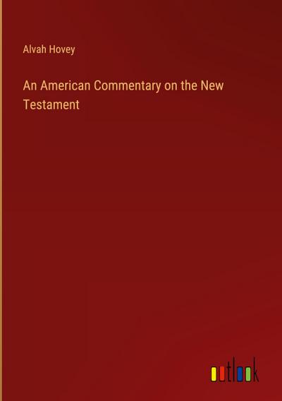An American Commentary on the New Testament