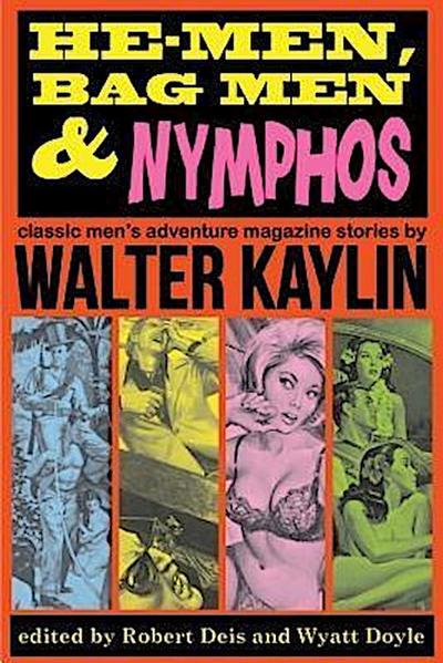 Kaylin, W: He-Men, Bag Men & Nymphos