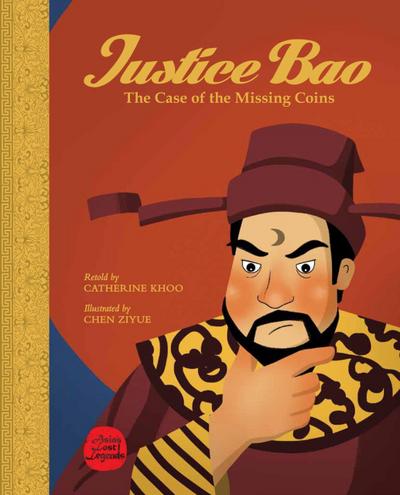 Justice Bao: The Case of the Missing Coins (Asia’s Lost Legends)