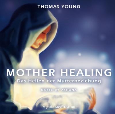 Mother Healing, 1 Audio-CD