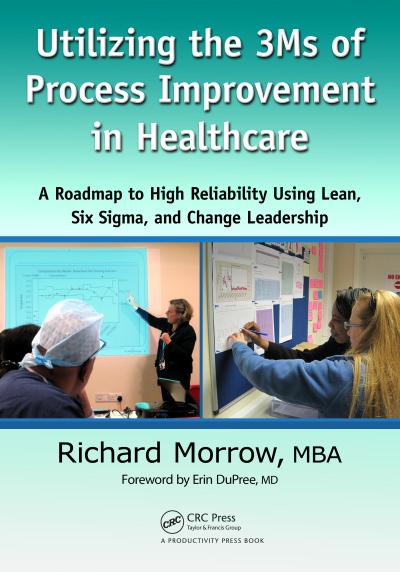 Utilizing the 3Ms of Process Improvement in Healthcare