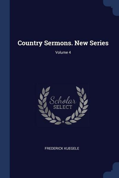 Country Sermons. New Series; Volume 4