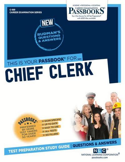 Chief Clerk (C-189): Passbooks Study Guide Volume 189