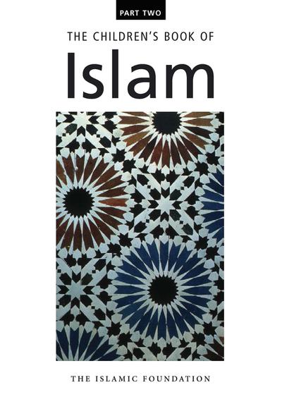 The Children’s Book of Islam : Part Two
