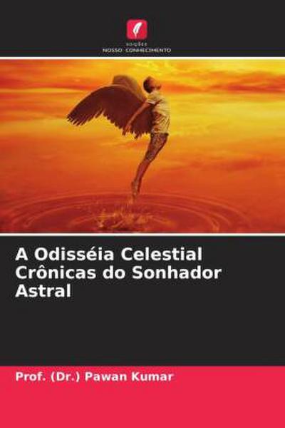 A Odisséia Celestial Crônicas do Sonhador Astral