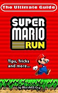 NES Classic: The Ultimate Guide to Super Mario Bros.