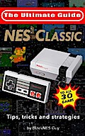 NES Classic: Ultimate Guide To The NES Classic