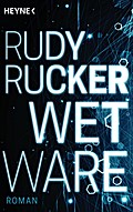 Wetware von Rudy Rucker | Ebook