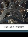 Richard Strauss - Ernest Newman