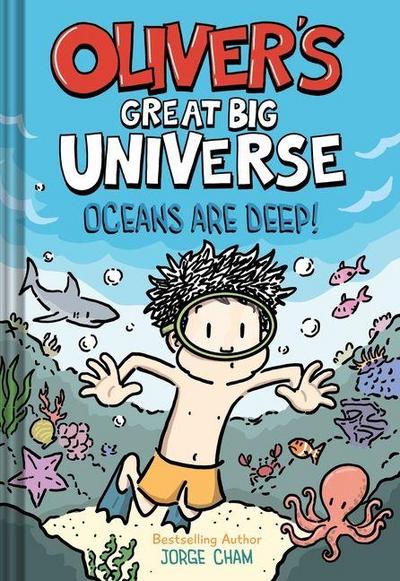 Oliver’s Great Big Universe #4: Oceans Are Deep!