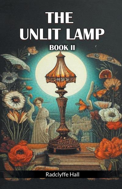 The Unlit Lamp Book II