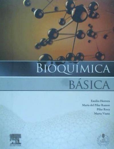 Bioquímica básica : base molecular de los procesos fisiológicos