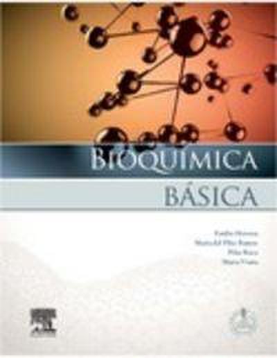 Bioquímica básica : base molecular de los procesos fisiológicos