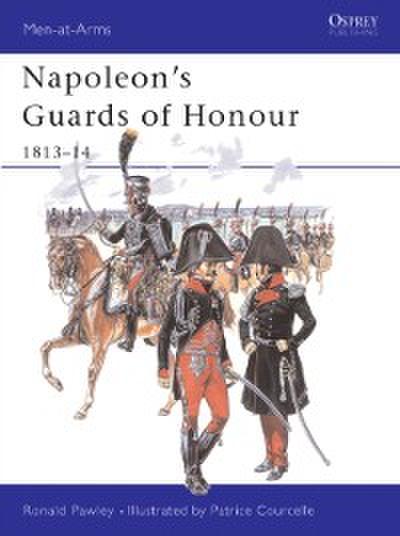 Napoleon’’s Guards of Honour