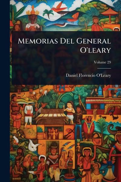 Memorias Del General O’leary