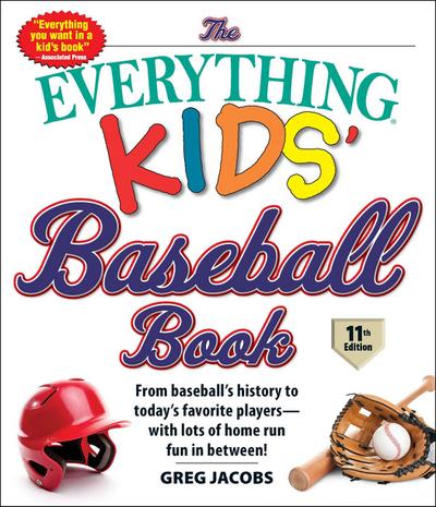 The Everything Kids’ Baseball Book, 11th Edition