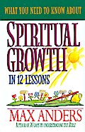 What You Need to Know About Spiritual Growth in 12 Lessons