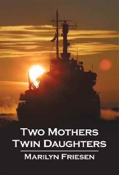 Friesen, M: Two Mothers Twin Daughters