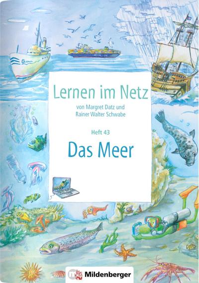Lernen im Netz, Heft 43: Das Meer