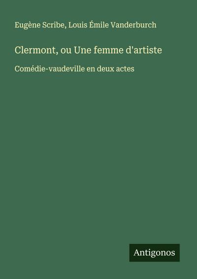 Clermont, ou Une femme d’artiste