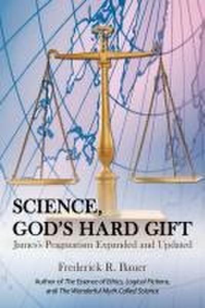 Science, God’s Hard Gift