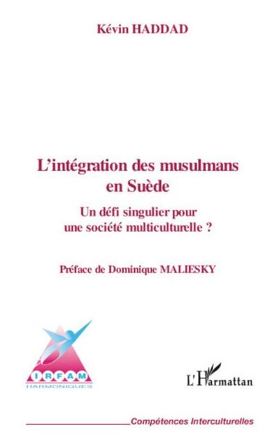 L’integration des musulmans en suEde - un defi singulier pou