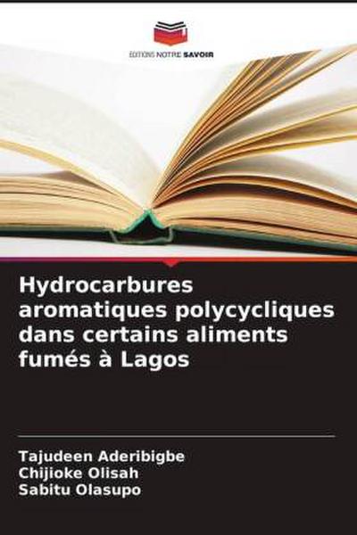 Hydrocarbures aromatiques polycycliques dans certains aliments fumés à Lagos