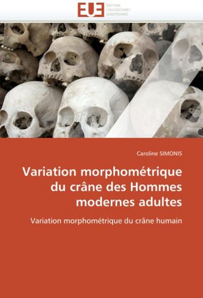 Variation morphometrique du crane des Hommes modernes adultes