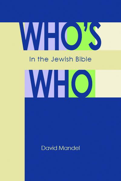 Who’s Who in the Jewish Bible