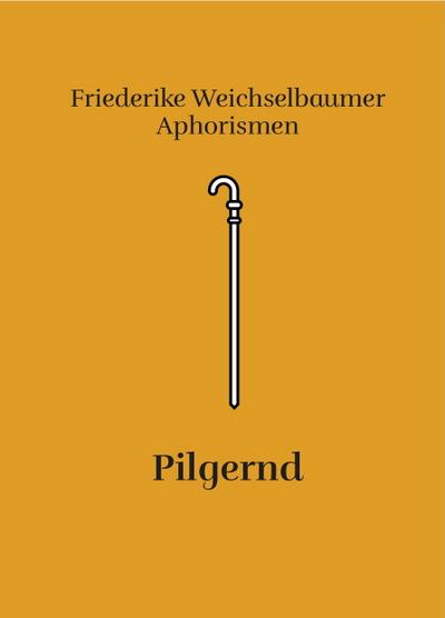 Pilgernd: Sonderband Nr. 2 (Friederikes SprachBrücken)