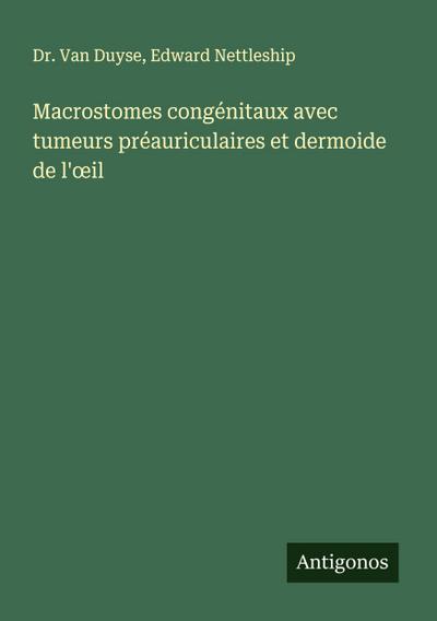 Macrostomes congénitaux avec tumeurs préauriculaires et dermoide de l’¿il