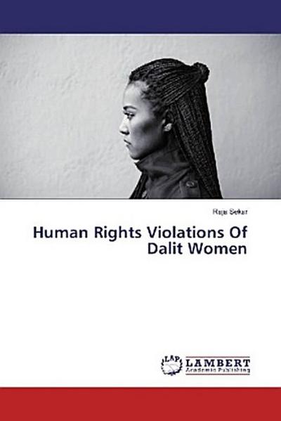 Human Rights Violations Of Dalit Women