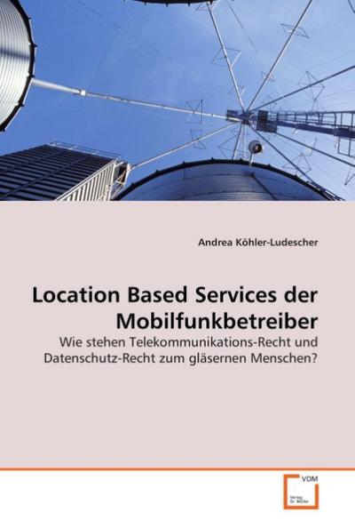 Location Based Services der Mobilfunkbetreiber