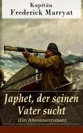 Japhet, der seinen Vater sucht (Ein Abenteuerroman