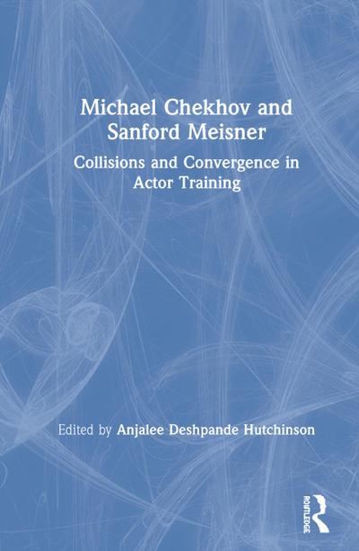 Michael Chekhov and Sanford Meisner