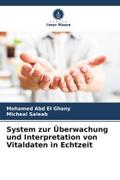 System zur Überwachung und Interpretation von Vitaldaten in Echtzeit