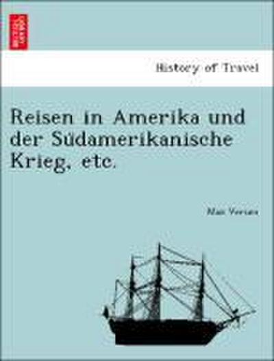 Versen, M: Reisen in Amerika und der Su¨damerikanische Krieg