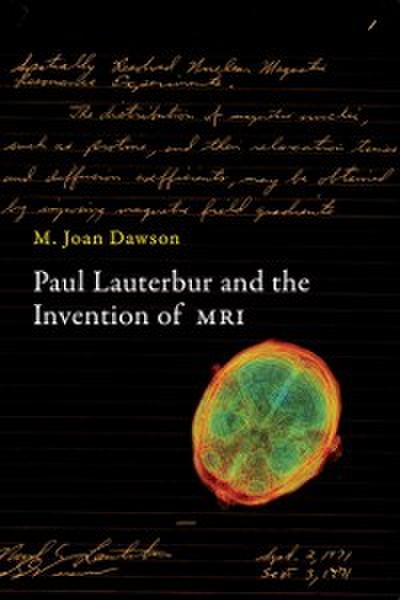 Paul Lauterbur and the Invention of MRI