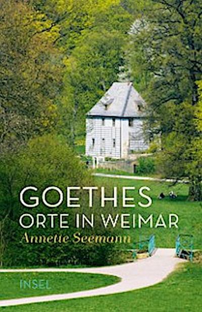 Goethes Orte in Weimar