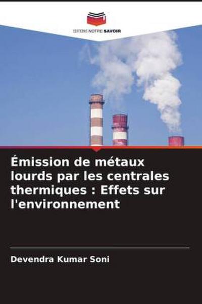 Émission de métaux lourds par les centrales thermiques : Effets sur l’environnement