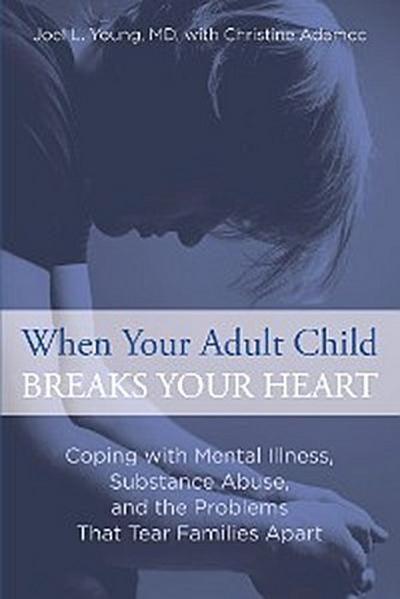 When Your Adult Child Breaks Your Heart