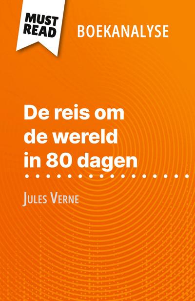 De reis om de wereld in 80 dagen van Jules Verne (Boekanalyse)