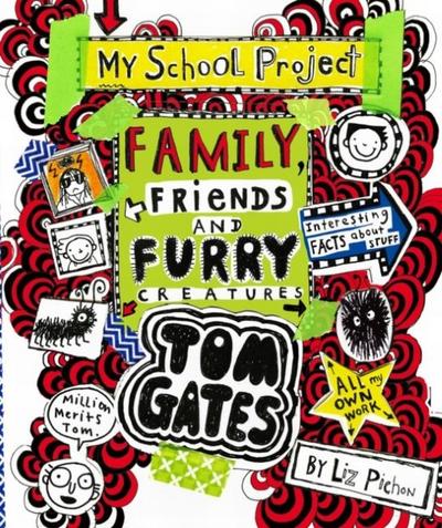 Tom Gates: Family, Friends and Furry Creatures