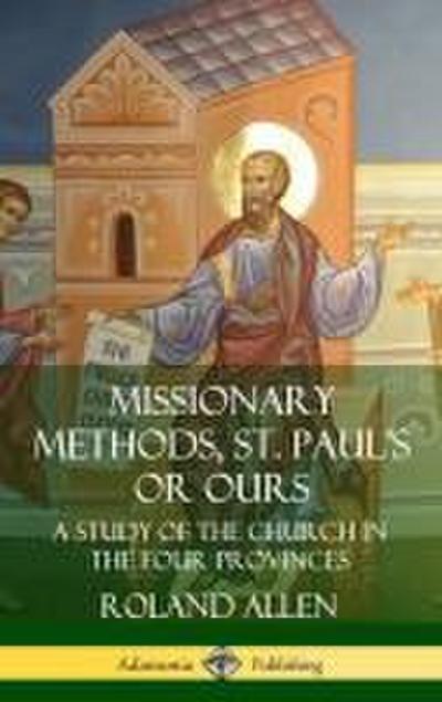 Missionary Methods, St. Paul’s or Ours