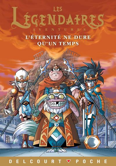 Les Légendaires Aventures - L’éternité ne dure qu’un temps