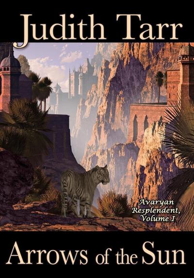 Arrows of the Sun (Avaryan Resplendent, #1)