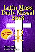 The Latin Mass Daily Missal: 2018 in Latin & English, in Order, Every Day