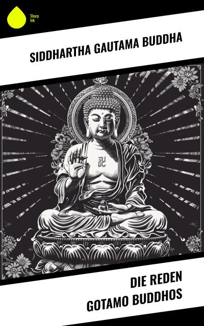 Die Reden Gotamo Buddhos
