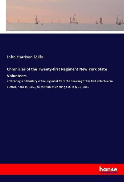 Chronicles of the Twenty-first Regiment New York State Volunteers