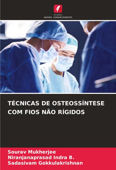 TÉCNICAS DE OSTEOSSÍNTESE COM FIOS NÃO RÍGIDOS